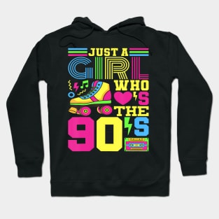 Just A Girl Who Loves The 90s Party 90s Outfit 1990s Costume Hoodie